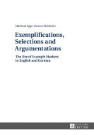 Exemplifications, Selections and Argumentations di Ekkehard Eggs, Dermot McElholm edito da Lang, Peter GmbH