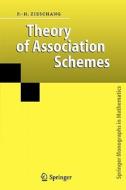 Theory of Association Schemes di Paul-Hermann Zieschang edito da Springer Berlin Heidelberg
