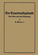 Der Dauerwaldgedanke di Alfred Möller edito da Springer Berlin Heidelberg