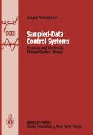 Sampled-Data Control Systems di Jürgen Ackermann edito da Springer Berlin Heidelberg