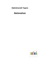 Nationalism di Rabindranath Tagore edito da Outlook Verlag