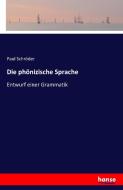 Die phönizische Sprache di Paul Schröder edito da hansebooks