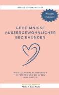 Geheimnisse aussergewöhnlicher Beziehungen di Markus Kessler, Susana Kessler edito da Books on Demand