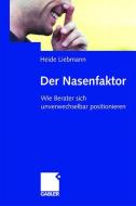 Der Nasenfaktor di Heide Liebmann edito da Gabler Verlag