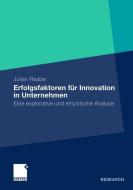 Erfolgsfaktoren für Innovation in Unternehmen di Julian Raabe edito da Gabler, Betriebswirt.-Vlg
