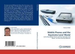 Mobile Phones and the Keystroke-Level Model di Trenton Schulz edito da LAP Lambert Acad. Publ.