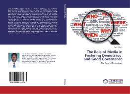 The Role of Media in Fostering Democracy and Good Governance di Osir Otteng edito da LAP Lambert Academic Publishing