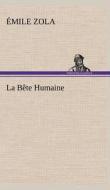 La Bête Humaine di Émile Zola edito da TREDITION CLASSICS