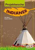 Projektwoche: Indianer di Ilse Best, Gudrun Müller edito da Buch Verlag Kempen