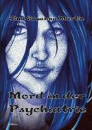 Mord in der Psychiatrie di Tina Susanna Martin edito da IATROS Verlag