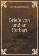 Briefe Von Und An Herbart di Robert Zimmermann edito da Book On Demand Ltd.