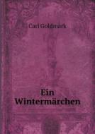 Ein Wintermarchen di Carl Goldmark edito da Book On Demand Ltd.