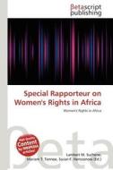 Special Rapporteur on Women's Rights in Africa edito da Betascript Publishing