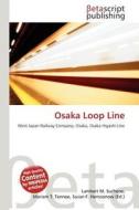 Osaka Loop Line edito da Betascript Publishing