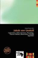 Jakob Von Uexk Ll edito da Junct