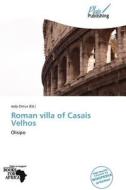 Roman Villa Of Casais Velhos edito da Duc