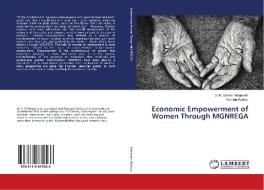 Economic Empowerment of Women Through MGNREGA di G. M. Dinesh Manjunath, Komala Kabbur edito da LAP Lambert Academic Publishing