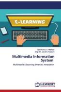 Multimedia Information System di Ugochukwu O. Matthew, Engr. Jazuli S. Kazaure edito da LAP Lambert Academic Publishing