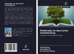 Onderwijs en duurzame ontwikkeling di Prohlad Roy, Afazuddin Sk, Sk Rashidul Haque edito da Uitgeverij Onze Kennis