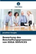 Bewertung des Beschaffungsprozesses von EDGA SERVICES di Jonathan Gnagbo edito da Verlag Unser Wissen