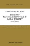 Design of Management Systems in U.S.S.R. Industry di B. Milner, V. Rapoport, L. Yevenko edito da Springer Netherlands