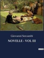 NOVELLE - VOL III di Giovanni Sercambi edito da Culturea