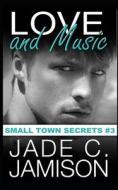 Love And Music di Jamison Jade C. Jamison edito da Independently Published