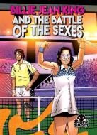 Billie Jean King and the Battle of the Sexes di Chris Bowman edito da BLACK SHEEP
