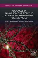 Advances in Nanomedicine for the Delivery of Therapeutic Nucleic Acids di Surendra Nimesh, Ramesh Chandra, Nidhi Gupta edito da WOODHEAD PUB