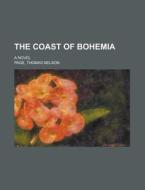 The Coast Of Bohemia di William Dean Howells, Thomas Nelson Page edito da General Books Llc
