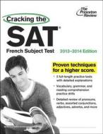 Cracking The Sat French Subject Test di Monique Gaden, Simone Ingram edito da Random House Usa Inc