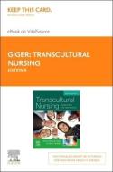 Transcultural Nursing - Elsevier eBook on Vitalsource (Retail Access Card): Assessment and Intervention di Joyce Newman Giger, Linda Haddad edito da ELSEVIER