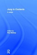Jung in Contexts di Paul Bishop edito da Taylor & Francis Ltd