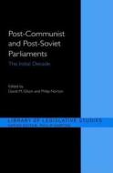Post-Communist and Post-Soviet Parliaments di Philip Norton edito da Routledge