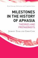 Milestones in the History of Aphasia di Juergen (University of Exeter Tesak, Chris (University of Exeter Code edito da Taylor & Francis Ltd