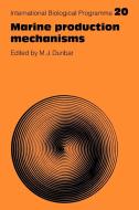 Marine Production Mechanisms edito da Cambridge University Press