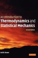 An Introduction to Thermodynamics and Statistical Mechanics di Keith Stowe edito da Cambridge University Press