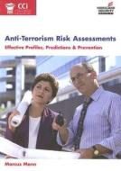 Anti-Terrorism Risk Assessments: Effective Profiles, Predictions & Prevention di Marcus Mann edito da Pearson Publications Company