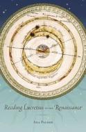 Reading Lucretius in the Renaissance di Ada Palmer edito da Harvard University Press
