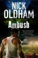 Ambush di Nick Oldham edito da Severn House Publishers Ltd