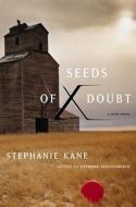 Seeds of Doubt: A Crime Novel di Stephanie Kane edito da Scribner Book Company