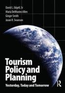 Tourism Policy and Planning di Sr. David Edgell, Maria DelMastro Allen, Jason R. Swanson, Ginger Smith edito da Taylor & Francis Ltd