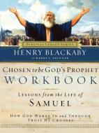 Chosen to Be God's Prophet Workbook di Henry T. Blackaby, Kerry L. Skinner edito da Nelson Books