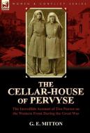 The Cellar-House of Pervyse di G. E. Mitton edito da LEONAUR