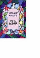 Animal Prayers di Margaret Roberts edito da New Africa Books (pty) Ltd