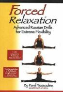 Advanced Russian Drills For Extreme Flexibility di Pavel Tsatsouline edito da Dragon Door Publications,u.s.