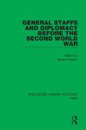General Staffs And Diplomacy Before The Second World War edito da Taylor & Francis Ltd
