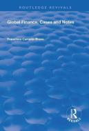 Global Finance, Cases and Notes di Francisco Carrada-Bravo edito da Taylor & Francis Ltd