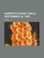 Harper's Round Table, September 24, 1895 di Various edito da Rarebooksclub.com