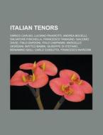 Italian Tenors: Enrico Caruso, Luciano P di Books Llc edito da Books LLC, Wiki Series